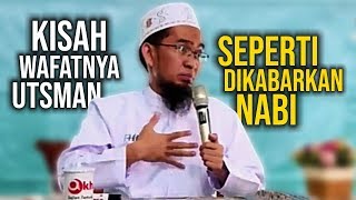 BIKIN NANGIS😭 Beginilah Kisah KEMATIAN Utsman Bin Affan  Ustadz Adi Hidayat LC MA [upl. by Viquelia]