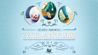 Z ŻYCIA MAŁYCH DZIECI CZ 5 – Bajkowisko  bajki dla dzieci – słuchowisko audiobook [upl. by Hagan]