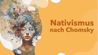 Nativismus im Spracherwerb mit Definition und Beispiel erklärt nach Chomsky  Theorie  Kritik [upl. by Atsillak519]