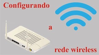 ONT Zhone ZNID2426  configuração avançada da rede wireless [upl. by Walworth]