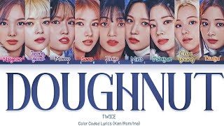 INDO SUB TWICE トゥワイス  Doughnut Color Coded Lyrics [upl. by Georgeta]