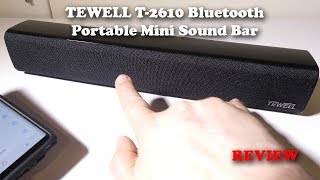 TEWELL T2610 Bluetooth Portable Mini Soundbar Review [upl. by Eecyak556]