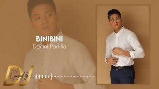 Binibini  Daniel Padilla Lyrics  DJ Greatest Hits [upl. by Mcgee]