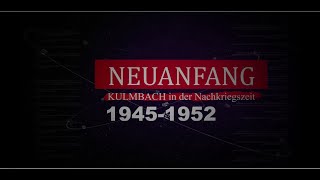 Neuanfang  Kulmbach in der Nachkriegszeit 1945  1952 [upl. by Kasey]