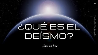 ¿Qué es el deísmo Clase de teología [upl. by Ttocserp34]