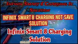 Infinix Smart 8 Charging Not Save Solution \ Infinix Smart 8 Charging Ic \ Infinix Smart 8 charging [upl. by Anthia]