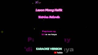 Lason Mong Halik  Katrina Velarde  Short Karaoke [upl. by Talie]