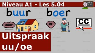 NT2 Uitspraak uu amp oe  A1 Les 504 Nederlands leren  Learn Dutch pronunciation Breakthrough 11 [upl. by Eeleak]