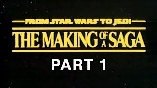 From Star Wars to Jedi The Making of a Saga Part 1 of 9 [upl. by Brinkema]