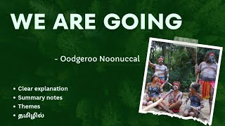 WE ARE GOING by Oodgeroo Noonuccal தமிழ் summary  II MA ENG  writing of the marginalized [upl. by Atterol748]