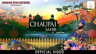 Official Video  Chaupai Sahib  Jasleen Kaur  Jaskirat Singh  Shabad  Dharam Seva Records [upl. by Wilone698]