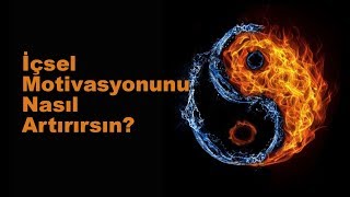 İçsel Motivasyonunu Nasıl Artırırsın [upl. by Winser]