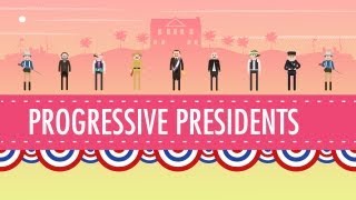 Progressive Presidents Crash Course US History 29 [upl. by Elyag350]