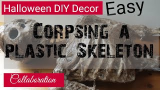 Corpsing a Skeleton Easy DIY Collaboration [upl. by Deery306]