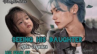 seeing his daughter after 2 years LEE FELIX FF [upl. by Eciened]