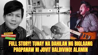 FULL STORY Tunay Na Dahilan ng Biglaang Pagpanaw ni Jovit Baldivino Alamin Natin [upl. by Loutitia]