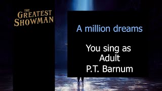 A million dreams  Karaoke  You sing as Adult PT Barnum [upl. by Dulci100]