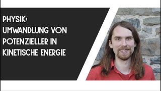 Umwandlung von potentieller in kinetische Energie Reupload [upl. by Mukul]