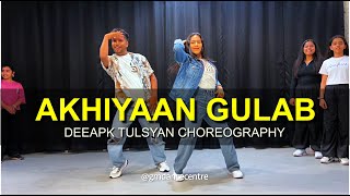 Akhiyaan Gulaab Class Video  Deepak Tulsyan Choreography  G M Dance Centre [upl. by Galer841]