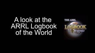 A look at the ARRLs Logbook of the World [upl. by Anyt591]