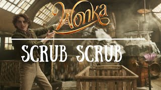 Wonka  Scrub Scrub Lyrics 2023 [upl. by Ahtilat408]