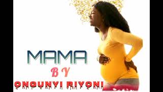 Ongunyi Riyoni  Mama Audio [upl. by Gran]