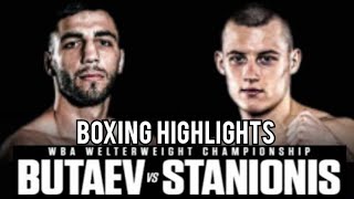 Radzhab Butaev vs Eimantas Stanionis Boxing Highlights [upl. by Esme]