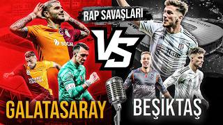 Galatasaray VS Beşiktaş  Rap Savaşları [upl. by Devin]