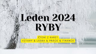 Leden 2024 RYBY  Vztahy amp Láska amp Práce amp Finance tarot vykladkaret barbraspirit [upl. by Adnamaa326]