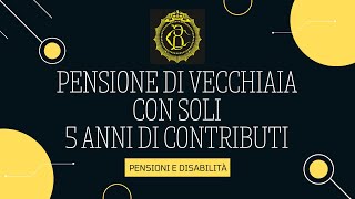 Pensione di vecchiaia con “soli” 5 anni di contributi [upl. by Nikoletta]