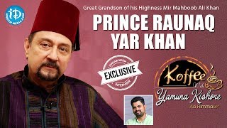 Nizam Prince Raunaq Yar Khan Exclusive Interview  Koffee With Yamuna Kishore 21  427 [upl. by Meedan]