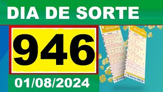 Resultado do DIA DE SORTE Concurso 0946 Sorteio dia 01082024 [upl. by Llerrej920]