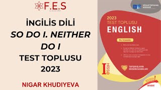 İNGİLİS DİLİ  TEST TOPLUSU 2023  SO DO I NEITHER DO I  NIGAR KHUDIYEVA  FES ACADEMY [upl. by Illek263]