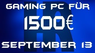 Gaming Pc für 1500€ September 13 [upl. by Nalyak82]