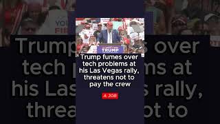 Trump Fumes Over Tech Problems at Las Vegas Rally Threatens Not to Pay Crew TrumpRally [upl. by Jean269]