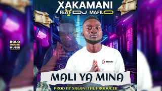 Xakamani  Mali Ya Mina Feat DJ Mafil Original Mix [upl. by Idnor]