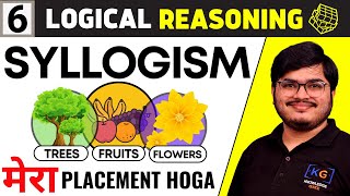 🛑Lecture 6  SYLLOGISM Full Chapter in One Video  Logical Reasoning  Mera Placement Hoga [upl. by Ecirbaf]