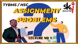 1 TYBMS OPERATIONAL RESEARCH  ASSIGNMENT PROBLEM  SIRAJ SHAIKH  MUMBAI UNIVERSITY [upl. by Auqinaj]