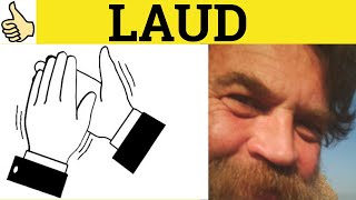 🔵 Laud Meaning  Laud Examples  Laud Definition  Formal English  Laud Lauded Lauding [upl. by Alberic26]