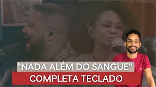 “Nada Além do Sangue” Fernandinho e Paula versão completa teclado Aula 41 [upl. by Anida]