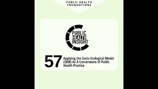 Applying the SocioEcological Model SEM as a Cornerstone of Public Health Practice [upl. by Schaumberger]