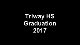 2017 Triway High School Graduation [upl. by Sennahoj]