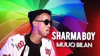 SHARMA BOY l MUUQ BILAN l OFFICIAL VIDEO 2020 [upl. by Aiksa]