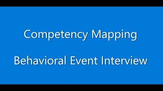 Competency Mapping  Behavioral Event Interview [upl. by Dietrich769]