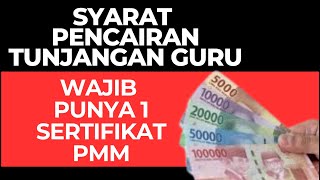 Ini Syarat Pencairan Tunjangan Sertifikasi Guru Triwulan 3 Hars Memiliki 1 Sertifikat PMM [upl. by Reckford608]