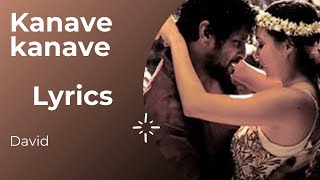 kanave kanave song lyrics  tamil   David movie  Anirudh Ravichander [upl. by Isdnyl]