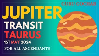 Jupiter transit in Taurus 2024 Vedic Astrology  Guru Gochar 2024 Jupiter transit for all ascendant [upl. by Attennot]