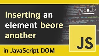 NodeinsertBefore Insert Before Method  Javascript DOM [upl. by Wenn678]