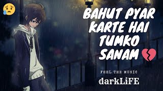 Bahut Pyar Karte Hai  Hamari Ghazal Hai Tasawar Tumhara  darkLiFE [upl. by Monte]