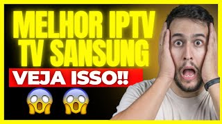 🔥MELHOR IPTV PARA SMART TV SANSUNG 🔥ESSE É O MELHOR IPTV PARA TV SANSUNG 🔥MELHOR IPTV SANGUNG [upl. by Stclair]